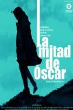 Watch La mitad de Óscar Putlocker