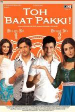 Watch Toh Baat Pakki Putlocker