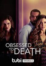 Watch Obsessed to Death Putlocker