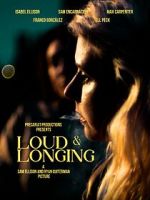 Watch Loud & Longing Putlocker