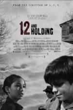 Watch Twelve and Holding Putlocker
