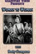 Watch Woman to Woman Putlocker