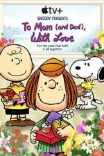 Watch Snoopy Presents: To Mom (and Dad), with Love (TV Special 2022) Putlocker