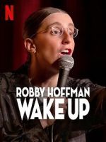 Watch Robby Hoffman: Wake Up (TV Special 2025) Putlocker