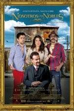 Watch Nosotros los Nobles Putlocker