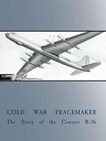 Watch Cold War Peacemaker: The Story of the Convair B-36 Putlocker