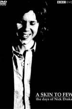 Watch A Skin Too Few The Days of Nick Drake Putlocker