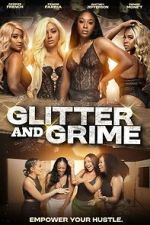 Watch Glitter and Grime Putlocker