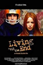 Watch Living \'til the End Putlocker