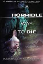Watch A Horrible Way to Die Putlocker