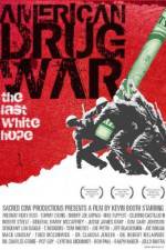 Watch American Drug War The Last White Hope Putlocker