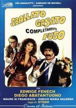 Watch Sballato, gasato, completamente fuso Putlocker