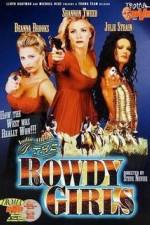 Watch The Rowdy Girls Putlocker