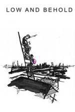 Watch Low and Behold Putlocker