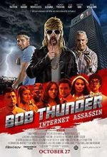 Watch Bob Thunder: Internet Assassin Putlocker
