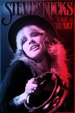 Watch Stevie Nicks: Wild at Heart Putlocker