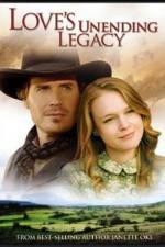 Watch Love's Unending Legacy Putlocker