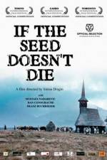 Watch If the Seed Doesn't die Putlocker