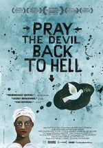 Watch Pray the Devil Back to Hell Putlocker