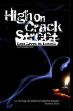 Watch High on Crack Street: Lost Lives in Lowell Putlocker