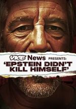 Watch VICE News Presents: Epstein Didn't Kill Himself Putlocker