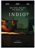 Watch Do You Want to Die in Indio? Putlocker