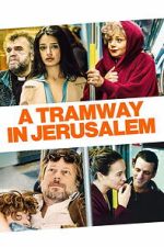 Watch A Tramway in Jerusalem Putlocker