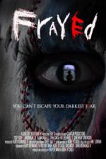 Watch Frayed Putlocker
