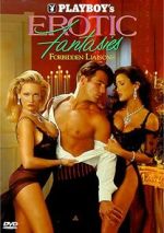 Watch Playboy\'s Erotic Fantasies IV: Forbidden Liaisons Putlocker