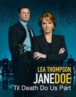 Watch Jane Doe: Til Death Do Us Part Putlocker