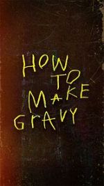 Watch How to Make Gravy Putlocker