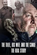 Watch The Thief, His Wife and the Canoe: The Real Story Putlocker