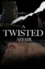 Watch A Twisted Affair Putlocker