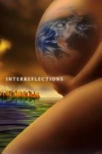 Watch Interreflections Putlocker