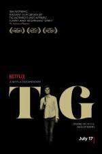 Watch Tig Putlocker