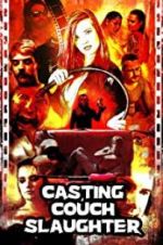 Watch Casting Couch Slaughter Putlocker