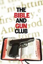 Watch The Bible and Gun Club Putlocker