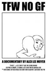 Watch TFW NO GF Putlocker