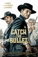 Watch Catch the Bullet Putlocker