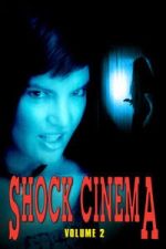 Watch Shock Cinema: Volume Two Putlocker