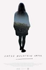 Watch Among Mountain Crags Putlocker
