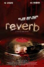 Watch Reverb Putlocker
