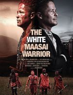 Watch The White Massai Warrior Putlocker