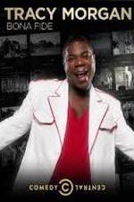 Watch Tracy Morgan: Bona Fide Putlocker