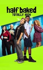 Watch Half Baked: Totally High Putlocker