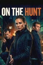 Watch On the Hunt Putlocker