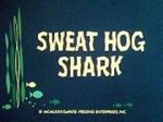 Watch Sweat Hog Shark Putlocker