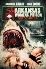 Watch Sharkansas Women's Prison Massacre Putlocker