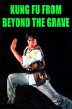 Watch Kung Fu from Beyond the Grave Putlocker