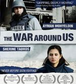 Watch The War Around Us Putlocker